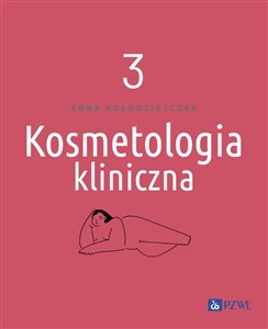 Kosmetologia kliniczna Tom 3  