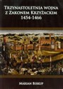 Trzynastoletnia wojna z Zakonem Krzyżackim 1454-1466 polish books in canada
