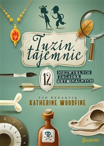 Tuzin tajemnic 12 niezwykłych zagadek kryminalnych Polish bookstore