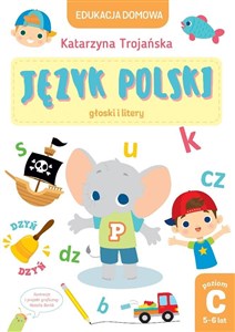 Edukacja domowa. Język polski - głoski i litery. Poziom C (5-6 lat) buy polish books in Usa