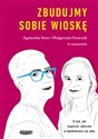 Zbudujmy sobie wioskę O tym, jak wspierać rodziców w opiekowaniu się sobą - Agnieszka Stein, Małgorzata Stańczyk