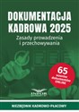 Dokumentacja Kadrowa 2025 Zasady prowadzenia i przechowywania 