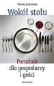 Wokół stołu Poradnik dla gospodarzy i gości polish books in canada