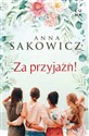 Za przyjaźń - Anna Sakowicz