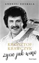 Krzysztof Krawczyk życie jak wino   