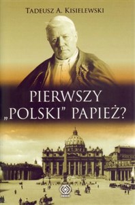 Pierwszy "polski" papież  