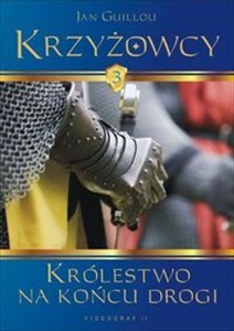 Krzyżowcy t.3 Królestwo na końcu drogi bookstore