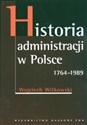 Historia administracji w Polsce 1764-1989 Bookshop