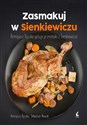 Zasmakuj w Sienkiewiczu Remigiusz Rączka gotuje przysmaki z Sienkieiwcza Polish bookstore