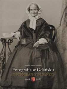 Fotografia w Gdańsku 1863-1867 - Polish Bookstore USA