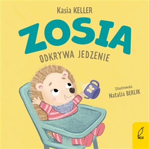 Zosia odkrywa jedzenie  Polish Books Canada