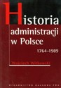 Historia administracji w Polsce 1764-1989 to buy in Canada