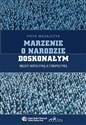 Marzenie o narodzie doskonałym Między biopolityką a etnopolityką pl online bookstore