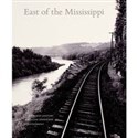 East of the Mississippi Nineteenth-Century American Landscape Photography chicago polish bookstore