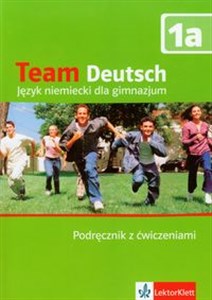 Team Deutsch 1A Podręcznik z ćwiczeniami + CD Gimnazjum  