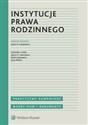 Instytucje prawa rodzinnego Praktyczny komentarz Wzory pism i dokumenty - Stanisław Grobel, Jakub M. Łukasiewicz, Rafał Łukasiewicz