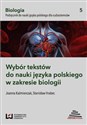Wybór tekstów do nauki języka polskiego w zakresie biologii Podręcznik do nauki języka polskiego dla cudzoziemców  