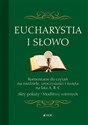 Eucharystia i Słowo Komentarze do czytań na niedziele uroczystości i święta na lata A, B, C. Akty books in polish