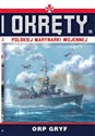 Okręty Polskiej Marynarki Wojennej Tom 16 ORP GRYF - Grzegorz Nowak