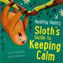 Healthy Habits: Sloth's Guide to Keeping Calm   