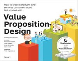 Value Proposition Design How to Create Products and Services Customers Want Polish Books Canada