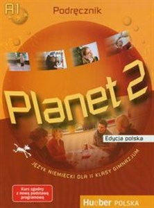 Planet 2 Podręcznik A1 Gimnazjum Edycja polska bookstore