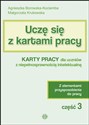 Uczę się z kartami pracy Część 3  Karty pracy dla uczniów z niepełnosprawnością intelektualną - Agnieszka Borowska-Kociemba, Małgorzata Krukowska