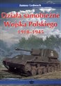 Działa samobieżne Wojska Polskiego 1918-1945 - Polish Bookstore USA