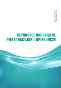 Czynności higieniczne, pielęgnacyjne i opiekuńcze buy polish books in Usa