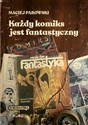 Każdy komiks jest fantastyczny  