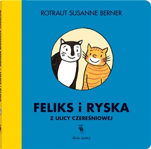 Feliks i Ryska z ulicy Czereśniowej  