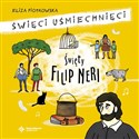 Święty Filip Neri - Eliza Piotrowska