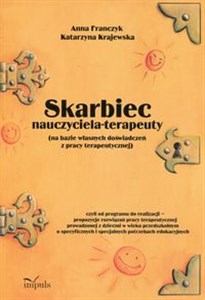 Skarbiec nauczyciela-terapeuty na baziewłasnych doświadczeń z pracy terapeutycznej. Książka z płytą CD polish books in canada