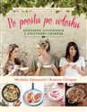 Po prostu po włosku Rodzinne gotowanie z siostrami Chiappa to buy in USA