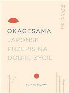 Okagesama Japoński przepis na dobre życie bookstore