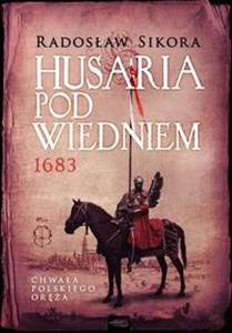 Husaria pod Wiedniem 1683 - Polish Bookstore USA