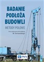 Badanie podłoża budowli Metody polowe  