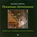 Florarium christianum Symbolika roślin - chrześcijańska starożytność i średniowiecze Polish Books Canada