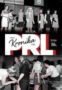 Kronika PRL 1944-1989 Tom 16 Moda 