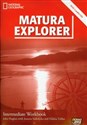 Matura Explorer Intermediate Workbook + 2 CD Matura 2012 Zakres podstawowy i rozszerzony Szkoła ponadgimnazjalna - Polish Bookstore USA