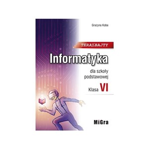 Informatyka SP 6 Teraz bajty Podr. MIGRA w.2019 buy polish books in Usa