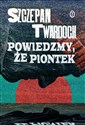 Powiedzmy, że Piontek - Polish Bookstore USA