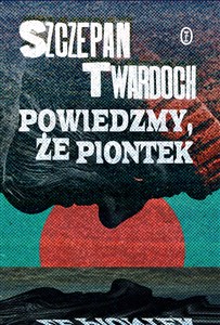 Powiedzmy, że Piontek - Polish Bookstore USA