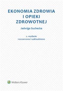 Ekonomia zdrowia i opieki zdrowotnej  