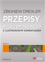 Przepisy ruchu drogowego z ilustrowanym komentarzem - Zbigniew Drexler to buy in USA