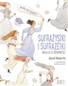 Sufrażystki i Sufrażetki Walka o równość - Polish Bookstore USA