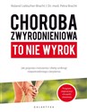 Choroba zwyrodnieniowa Jak poprzez ćwiczenia i dietę uniknąć niepotrzebnego cierpienia - Roland ; Dr. med. Bracht Petra Liebscher-Bracht  