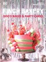 Finch Bakery Disco Bakes and Party Cakes  Canada Bookstore