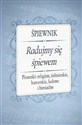 Śpiewnik - Radujmy się śpiewem  