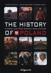 The history of Poland A National and State between West and East in polish
